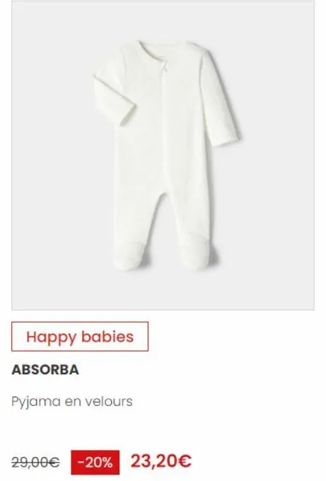 a  happy babies  absorba  pyjama en velours  29,00€ -20% 23,20€ 