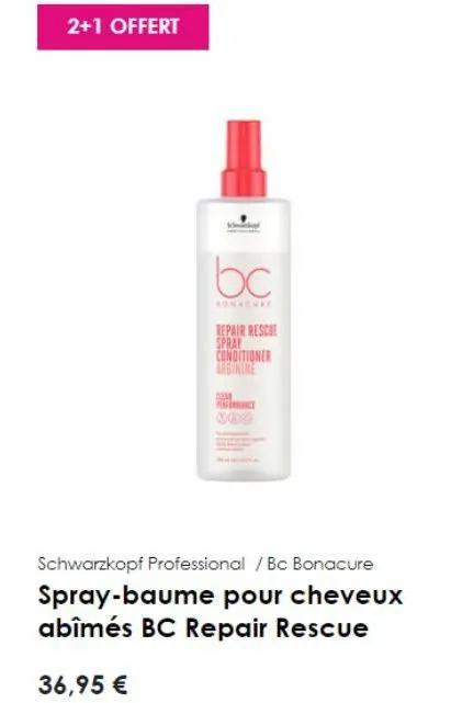 2+1 offert  bc  bonacure  repair rescue spray conditioner arginine  dean  c  schwarzkopf professional / bc bonacure  spray-baume pour cheveux abîmés bc repair rescue  36,95 € 