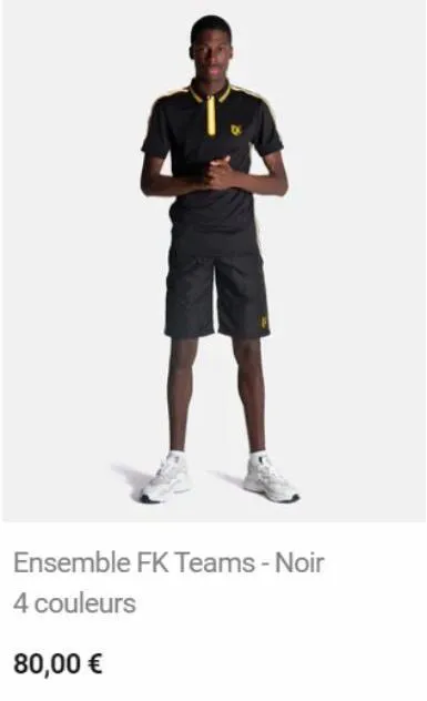 ensemble fk teams - noir  4 couleurs  80,00 €  