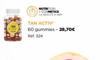 TAN  ACTIV  NUTRITION + COSMETICS LA BEAUTÉ À 360*  TAN ACTIV'  60 gummies - 28,70€  Réf. 324 