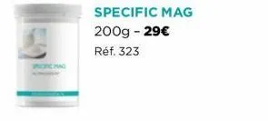 pichic mag  specific mag 200g - 29€  réf. 323 