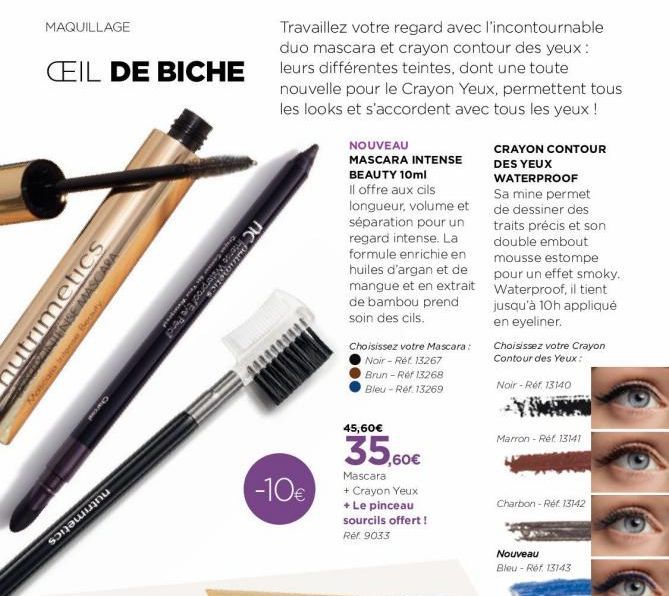 MAQUILLAGE  CEIL DE BICHE  rimetics  ENSE MASCARA donise Becuty  Charcoal  รวจอมก  no metic  W₂  Travaillez votre regard avec l'incontournable duo mascara et crayon contour des yeux: leurs différentes