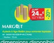 11  31,907  24.90€  25.01  -20%  MARGOT  4 pieds à tige filetée pour sommier tapissier 5455X150-VDB.FPVN CYLIND Hauteur: 15cm 