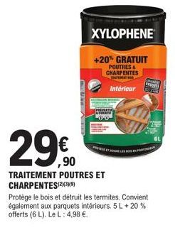 XYLOPHENE  +20% GRATUIT POUTRES & CHARPENTES  TRAITEMENT  Intérieur  PREMA  INDY PRE  GL 