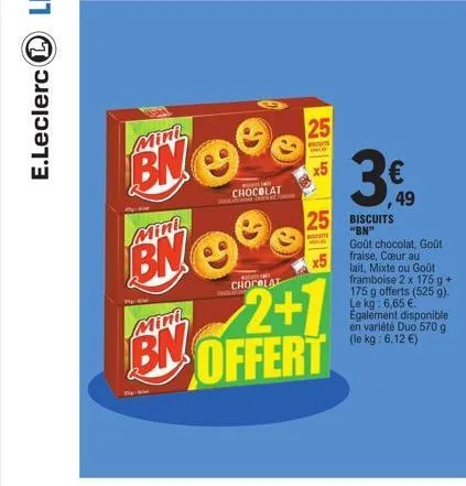 mini  bn  mini  bn  chocolat  25  cut  x5  ancam  wald  x5  25 biscuits  "bn"  chocolat  mini  2+1 bn offert  49  goût chocolat, goût fraise, cœur au lait, mixte ou goût framboise 2 x 175 g + 175 g of