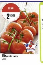 LE KG  2€99  B Tomate ronde Cat L  DE FRANCE 