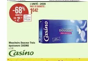 sur  -68% 1642  canettes  l'unité: 2€09 par 2 je cagnotte:  casino  2 max  mouchoirs douceur trois épaisseurs casino  110  casino  casino  terr  douceur  trou 