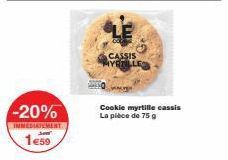 -20%  INMEDIATEMENT  1e59  CASSIS MYRTILLE  Cookie myrtille cassis La pièce de 75 g 