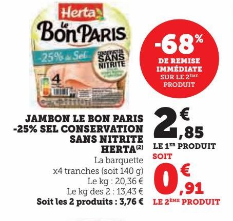 JAMBON LE BON PARIS -25% SEL CONSERVATION SANS NITRITE HERTA