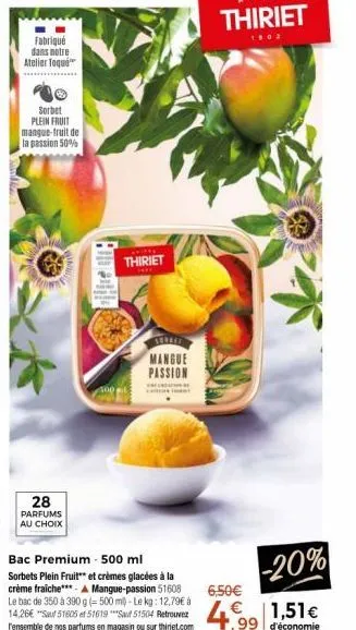 fabriqué  dans notre  atelier toque  sorbet plein fruit mangue-fruit de la passion 50%  28  parfums au choix  win  thiriet  mangue passion  thiriet  1902  6,50€  -20% € 1,51€ +,99 d'économie 