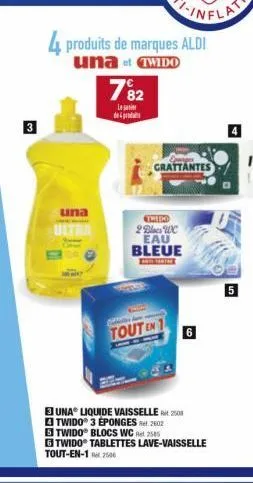 4 produits de marques aldi  una et twido  una  ultra  782  lear de prod  grattantes  e una liquide vaisselle 20 twido 3 eponges2602  5 twido blocs wc 2585 gtwido tablettes lave-vaisselle tout-en-12506