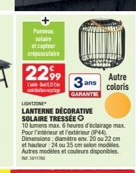 Panneau solaire et capteur crépusculaire  2299 - 3 ans  contribution recyclage  GARANTIE  LIGHTZONE  LANTERNE DÉCORATIVE SOLAIRE TRESSÉE  Autre coloris  10 lumens max. 6 heures d'éclairage max. Pour l