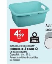 499  D  Charge  20kg  HOME CREATION BATHROOM  CORBEILLE À LINGE En polypropylène. Capacité: env. 25 L  Autres modèles disponibles. Rat 5000030 