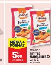 Miche  Pa  Madelines  MÉGA+ FORMAT  599  1,4 4,20€  Michel  Ban Madeleines  COM  ST MICHEL  PETITES MADELEINES  Lot de 2. R5012379 