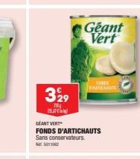 329  218  15.07€  GEANT VERT  FONDS D'ARTICHAUTS Sans conservateurs. Ret 5011062  Geant Vert  FORDE  FARTICHAUR 