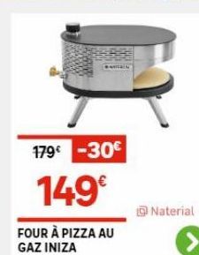 AIRIN  179€ -30€  149€  FOUR À PIZZA AU GAZ INIZA  Naterial 