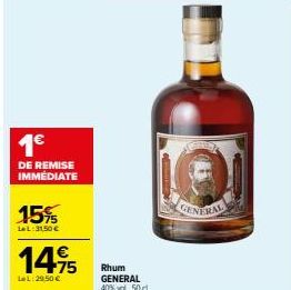 1€  DE REMISE IMMÉDIATE  15%  LeL: 3150 €  1495  LeL:29.50 €  Rhum GENERAL 40% vol., 50 cl 