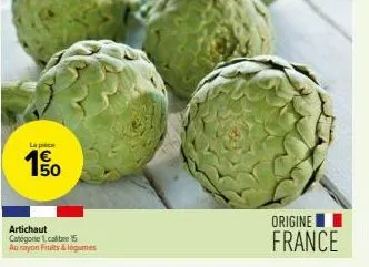 la pe  150  artichaut catégorie 1 calibre 5 au rayon fruits & légumes  origine  france 