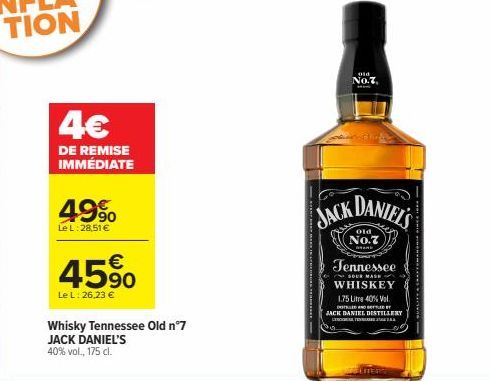 4€  DE REMISE IMMÉDIATE  49%  Le L: 28,51 €  45%  Le L: 26,23 €  Whisky Tennessee Old n°7 JACK DANIEL'S 40% vol., 175 cl.  Ond No.7  JACK DANIEL'S  No.7  AME  Tennessee  SOUR MASH  WHISKEY 1.75 Litre 