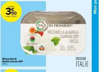 w  lekg: 17,50 €  mozzarella di bufala tressée aop 200 g  l'italie des fromages®  mozzarella di bufala campana dop tresse  seper  400g 200g e  origine  italie 
