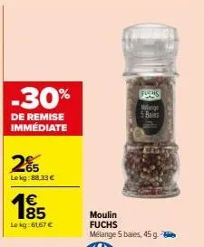 -30%  de remise immédiate  2%  lokg: 88.33€ €  185  le kg: 6167 €  moulin  fuchs  mélange 5 bales, 45 g.  fuchs melange 5 bas 