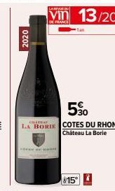 2020  50  LA BORIE COTES DU RHONE Château La Borie  HOTEN HO  Vin 13/20  $15 
