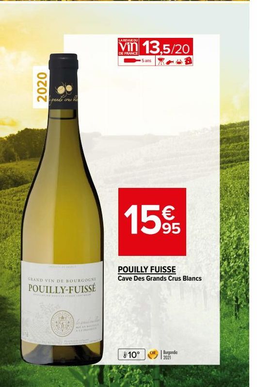 2020  grande crust  GRAND VIN DE BOURGOGNE  POUILLY-FUISSÉ  wa m  SER  les quad  MATAN  **  LA REVUE DU  Vin 13,5/20  DE FRANCE  5 ans  15€  10°  POUILLY FUISSE Cave Des Grands Crus Blancs  OR Burgond