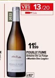 2022  vin 13/20  de france  pouilly-fume  -3am  11⁹⁹9  pouilly fume antoine de la farge <montée des loges  10° 