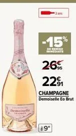 an demoiselle fransen  2 ans  -15%  de remise immediate  26%  22⁹₁1  champagne demoiselle eo brut  9° 