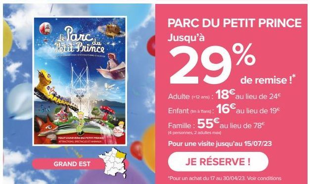 Le arc Petit Prince  PARK ATTRACTION  TOUT L'UNIVERS DU PETIT PRINCE ATTRACTIONS SPECTACLES  GRAND EST  PARC DU PETIT PRINCE Jusqu'à  29%  Adulte (+12 ans): 18€ au lieu de 24€ Enfant (Im à Mans): 16€ 