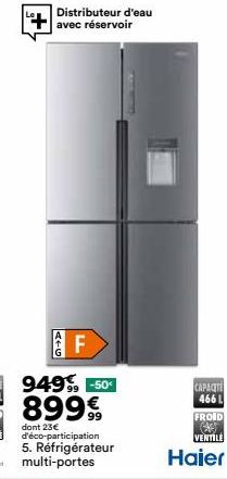 ATG  Distributeur d'eau avec réservoir  F  dont 23€ d'éco-participation  5. Réfrigérateur multi-portes  FROID (343) VENTILE 