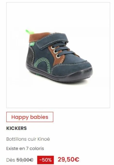 happy babies  kickers  www.  bottillons cuir kinoé  existe en 7 coloris  dès 59,00€ -50% 29,50€ 