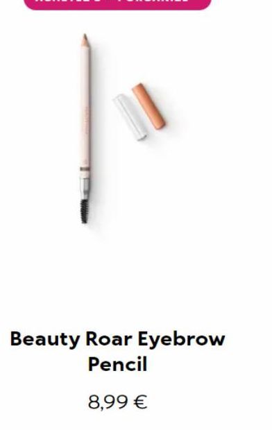 Beauty Roar Eyebrow Pencil  8,99 € 