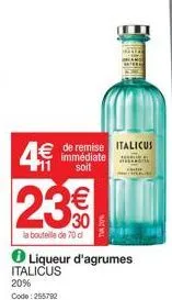 4€  € de remise italicus  immédiate soit  23  la bouteille de 70 d  liqueur d'agrumes italicus 20%  code: 255792 