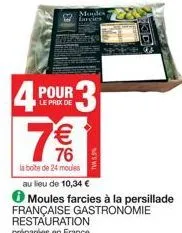 4p 7  76  la boite de 24 moules  pour  le prix de  r3|  moules 2 farcies  au lieu de 10,34 €  moules farcies à la persillade 