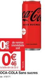 (11)  de remise immédiate soit  கி  COCA-COLA Sans sucres  Code: 418171  ca-Co  SANS SUCRES  TV 5.5% 