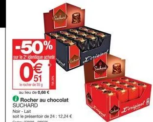 -50%  sur le 2º identique acheté  € 51  le rocher de 35 g  au lieu de 0,68 €  suchard  rocher au chocolat suchard  noir - lait  soit le présentoir de 24: 12,24 € codes: 976685-989036  l'original  such