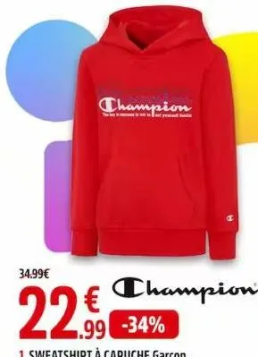 34.99€  22.99  €  .99  1. sweatshirt à capuche garçon  champion  champion -34%  