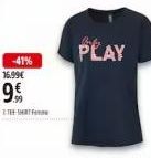 -41% 16.99€  9.€  T  PLAY 