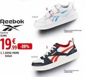 Reebok  A partir de 32.99€  19,99 -39%  2.3. ROYAL PRIME Enfant 