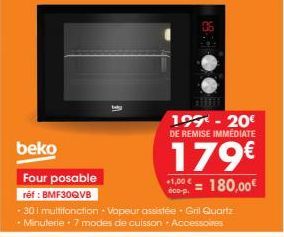 Four posable  réf: BMF30QVB  29  199 - 20€  DE REMISE IMMÉDIATE  179€  301 multifonction - Vapeur assistée. Gril Quartz • Minuterie . 7 modes de cuisson Accessoires  $1,00€ 180,00€  600-p. 