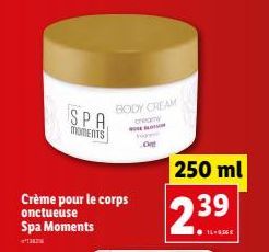 Crème pour le corps  onctueuse Spa Moments  1382  SPA  MOMENTS  BODY CREAM  creamy  ESTON  On  250 ml  239 