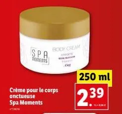 crème pour le corps  onctueuse spa moments  1382  spa  moments  body cream  creamy  eston  on  250 ml  239 