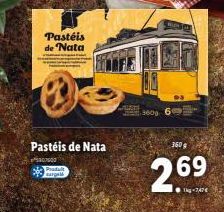 Pastéis de Nata  Pastéis de Nata acoso  Produit  3  3600  360  2.69  1kg-747€ 