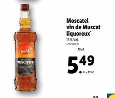 M  MOSCATEL  Moscatel vin de Muscat liquoreux  15% Vol. n*5700021  75 cl  5.4⁹ 