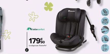 k  bebeconfort  179⁹  Lege-auto "Evolve  SIZE  UN R129  40  150 