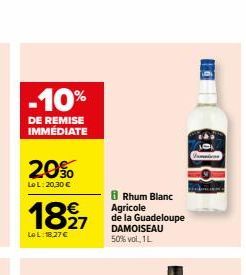 -10%  DE REMISE IMMEDIATE  20%  Le L: 20,30 €  18⁹7  Lo L:18,27 €  8 Rhum Blanc Agricole  de la Guadeloupe DAMOISEAU 50% voi, 1L 