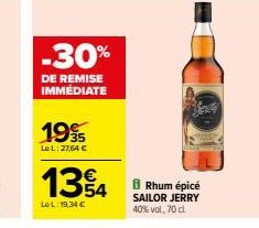 -30%  DE REMISE IMMÉDIATE  1995  Le L: 27,64 €  1354  Lo L: 19,34 €  8 Rhum épicé SAILOR JERRY 40% vol, 70 cl 