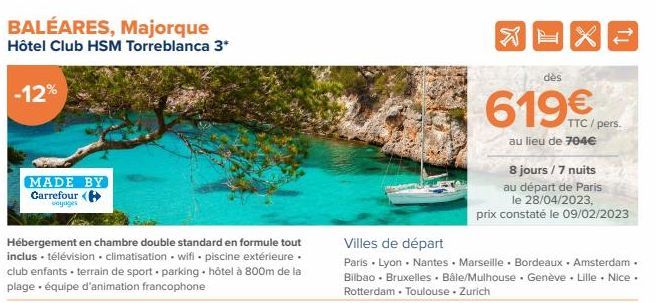 BALEARES, Majorque Hôtel Club HSM Torreblanca 3*  -12%  MADE BY Carrefour (  voyages  Hébergement en chambre double standard en formule tout inclus • télévision climatisation wifi piscine extérieure. 