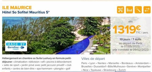 ILE MAURICE  Hôtel So Sofitel Mauritius 5*  MADE BY  Carrefour (  voyages  dès  1319/pe  TTC/pers.  10 jours / 7 nuits  au départ de Paris le 07/05/2023, prix constaté le 09/02/2023 